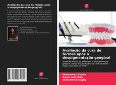 Capa do livro de Avaliação da cura de feridas após a despigmentação gengival 