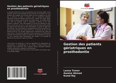 Couverture de Gestion des patients gériatriques en prosthodontie