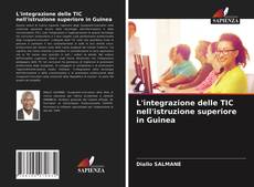 L'integrazione delle TIC nell'istruzione superiore in Guinea的封面