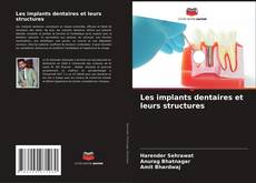 Les implants dentaires et leurs structures kitap kapağı