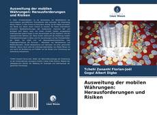 Bookcover of Ausweitung der mobilen Währungen: Herausforderungen und Risiken