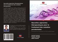 Обложка Nouvelles approches thérapeutiques pour le traitement des maladies parodontales