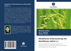 Copertina di Genetische Untersuchung von Reis(Oryza sativa L.)