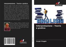 Copertina di Interpretazione - Teoria e pratica