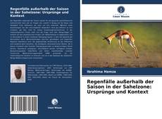 Обложка Regenfälle außerhalb der Saison in der Sahelzone: Ursprünge und Kontext