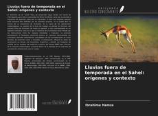 Capa do livro de Lluvias fuera de temporada en el Sahel: orígenes y contexto 