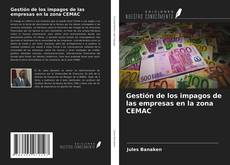 Capa do livro de Gestión de los impagos de las empresas en la zona CEMAC 