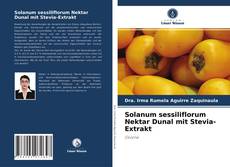Обложка Solanum sessiliflorum Nektar Dunal mit Stevia-Extrakt