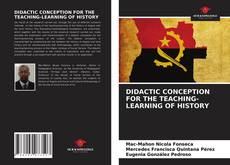 DIDACTIC CONCEPTION FOR THE TEACHING-LEARNING OF HISTORY的封面