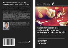 Обложка Estandarización del sistema de riego por goteo para cultivos de ajo