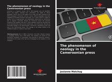 The phenomenon of neology in the Cameroonian press的封面