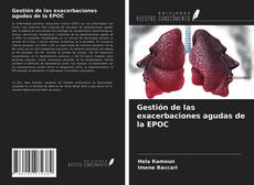 Capa do livro de Gestión de las exacerbaciones agudas de la EPOC 