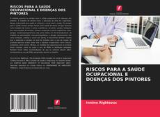 Buchcover von RISCOS PARA A SAÚDE OCUPACIONAL E DOENÇAS DOS PINTORES