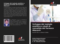 Sviluppo del metodo analitico e studi di convalida del farmaco Abacavir的封面