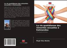 Couverture de La vie quotidienne des minorités sexuelles à Katmandou