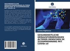 Couverture de GESUNDHEITLICHE HERAUSFORDERUNGEN ÄLTERER MENSCHEN IM ZUSAMMENHANG MIT COVID-19