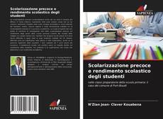 Copertina di Scolarizzazione precoce e rendimento scolastico degli studenti