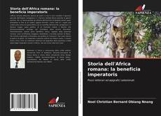 Copertina di Storia dell'Africa romana: la beneficia imperatoris