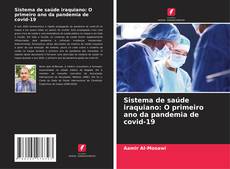 Couverture de Sistema de saúde iraquiano: O primeiro ano da pandemia de covid-19