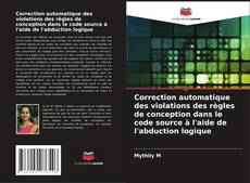 Correction automatique des violations des règles de conception dans le code source à l'aide de l'abduction logique kitap kapağı