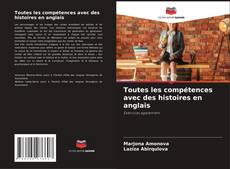 Copertina di Toutes les compétences avec des histoires en anglais