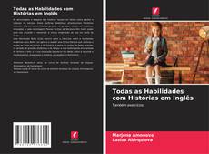 Copertina di Todas as Habilidades com Histórias em Inglês