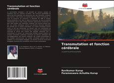 Transmutation et fonction cérébrale kitap kapağı