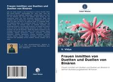 Copertina di Frauen inmitten von Duetten und Duellen von Binären