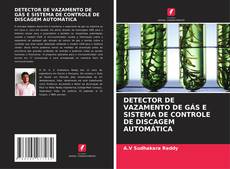 Bookcover of DETECTOR DE VAZAMENTO DE GÁS E SISTEMA DE CONTROLE DE DISCAGEM AUTOMÁTICA