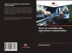 Capa do livro de Suivi et contrôle des opérations industrielles 