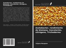 Couverture de Azotobacter, rendimiento de biomasa, inoculación, nitrógeno, Trichoderma