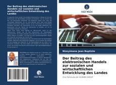 Der Beitrag des elektronischen Handels zur sozialen und wirtschaftlichen Entwicklung des Landes kitap kapağı