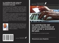 Borítókép a  La contribución del comercio electrónico al nivel social y económico del país - hoz