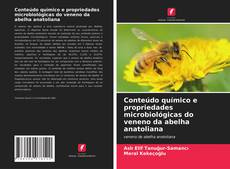 Capa do livro de Conteúdo químico e propriedades microbiológicas do veneno da abelha anatoliana 