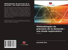 Méthodologies de prévision de la demande : une étude exploratoire kitap kapağı