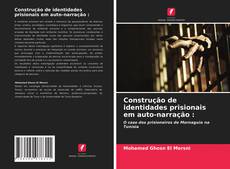 Capa do livro de Construção de identidades prisionais em auto-narração : 