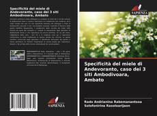 Copertina di Specificità del miele di Andevoranto, caso dei 3 siti Ambodivoara, Ambato