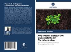 Обложка Organisch-biologische Zusatzstoffe im Tomatenanbau