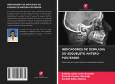 Buchcover von INDICADORES DE DISPLASIA DO ESQUELETO ANTERO-POSTERIOR