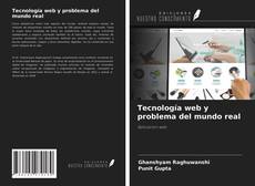 Bookcover of Tecnología web y problema del mundo real