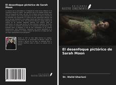 Обложка El desenfoque pictórico de Sarah Moon