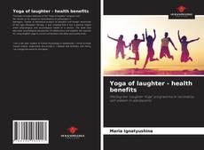 Yoga of laughter - health benefits的封面