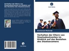 Verhalten der Eltern von Staatsabsolventen im Hinblick auf das Bestehen des Staatsexamens kitap kapağı