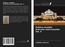 Обложка Política mundial Artículos seleccionados Vol. 4