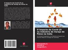 Buchcover von O Impacto da Covid-19 na Indústria de Varejo de Peixe na Índia