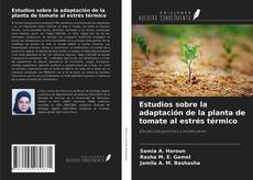 Portada del libro de Estudios sobre la adaptación de la planta de tomate al estrés térmico