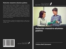 Bookcover of Relación maestro-alumno-padres
