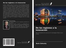 Copertina di De las regiones a la innovación