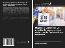 Copertina di Mujeres y violencia: Un estudio de una selección de textos de ficción gótica femenina