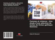 Portada del libro de Femmes et violence : Une étude d'une sélection de textes de fiction gothique féminine